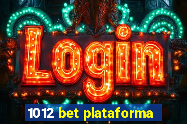 1012 bet plataforma